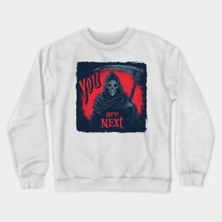 you are next Crewneck Sweatshirt